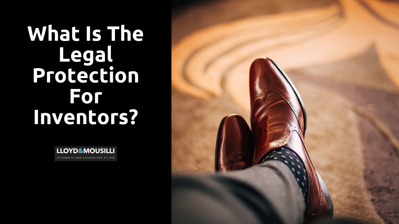 What is the legal protection for inventors?